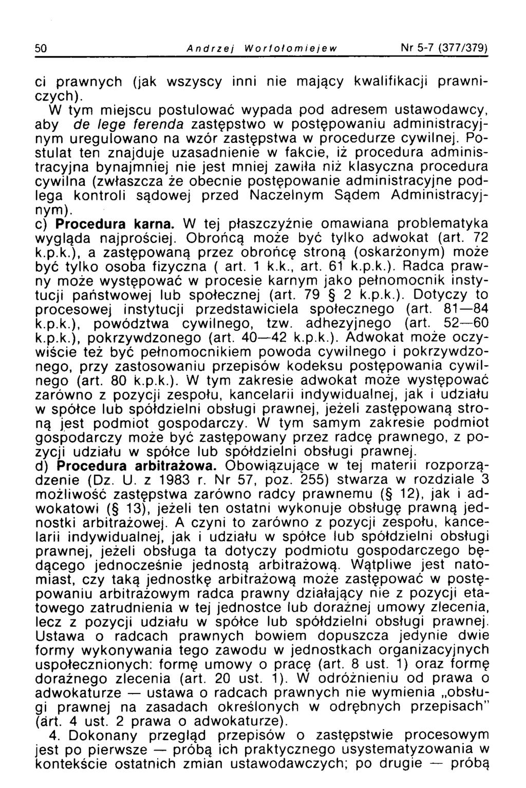 50 Andrzej W or t o! omie je w Nr 5-7 (377/379) ci prawnych (jak wszyscy inni nie mający kwalifikacji prawniczych).