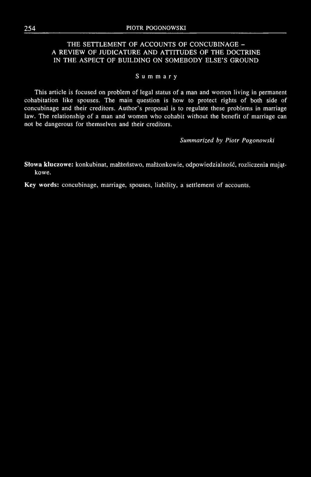 THE SETTLEM ENT OF ACCOUNTS OF CONCUBINAGE - A REVIEW OF JUDICATURE AND ATTITUDES OF THE DOCTRINE IN THE ASPECT OF BUILDING ON SOMEBODY ELSE S GROUND Summary This article is focused on problem of