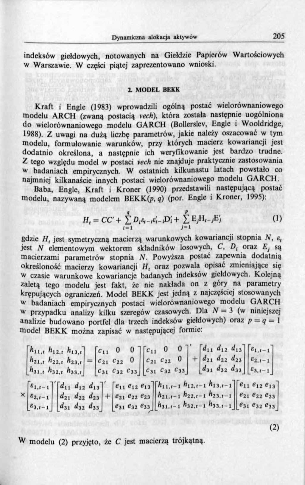 indeksów giełdowych, notowanych na Giełdzie Papierów Wartościowych w Warszawie. W części piątej zaprezentowano wnioski. 2.