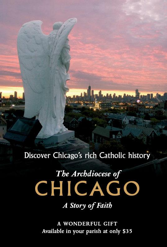 December 3, 2006 First Sunday of Advent Page Seven The Archdiocese of Chicago A Journey of Faith Order Now at a Special Parish Price A