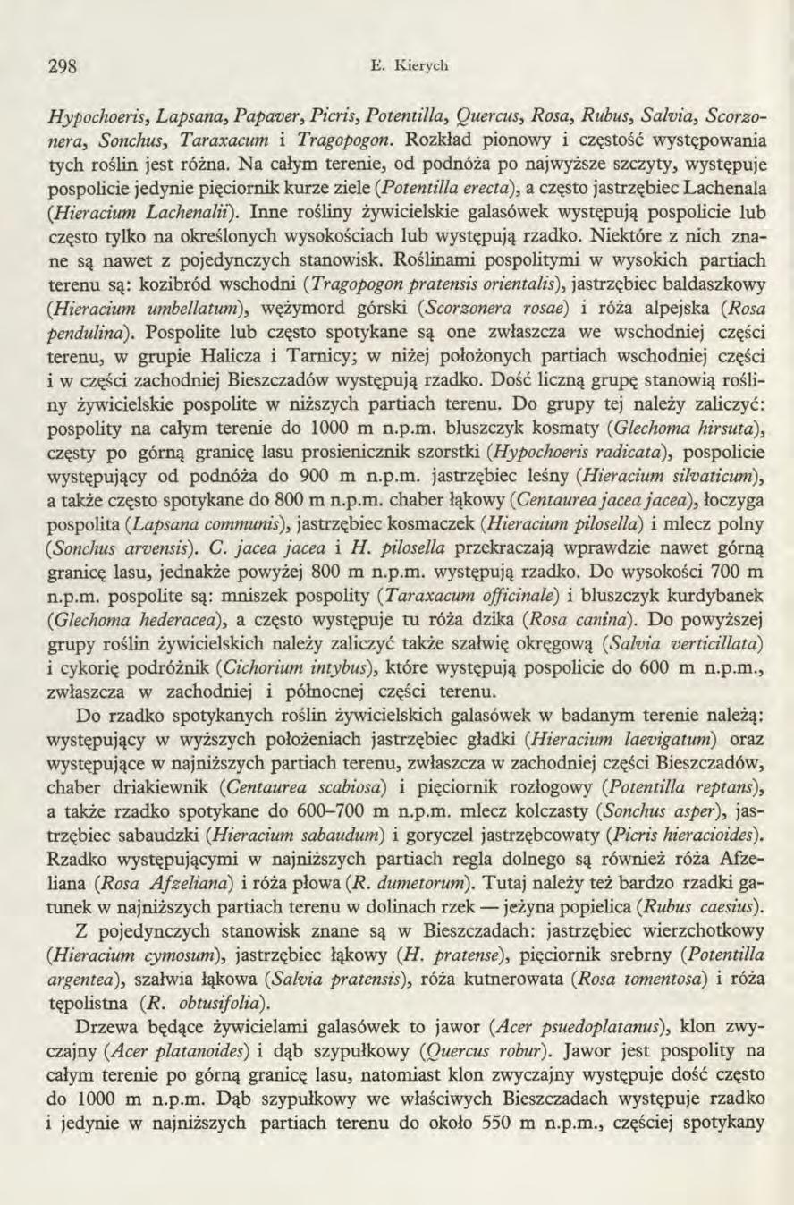 298 E. Kierych Hypochoeris, Lapsana, Papaver, Picris, Potentilla, Quercus, Rosa, Rubus, Salvia, Scorzonera, Sonchus, Taraxacum i Tragopogon.