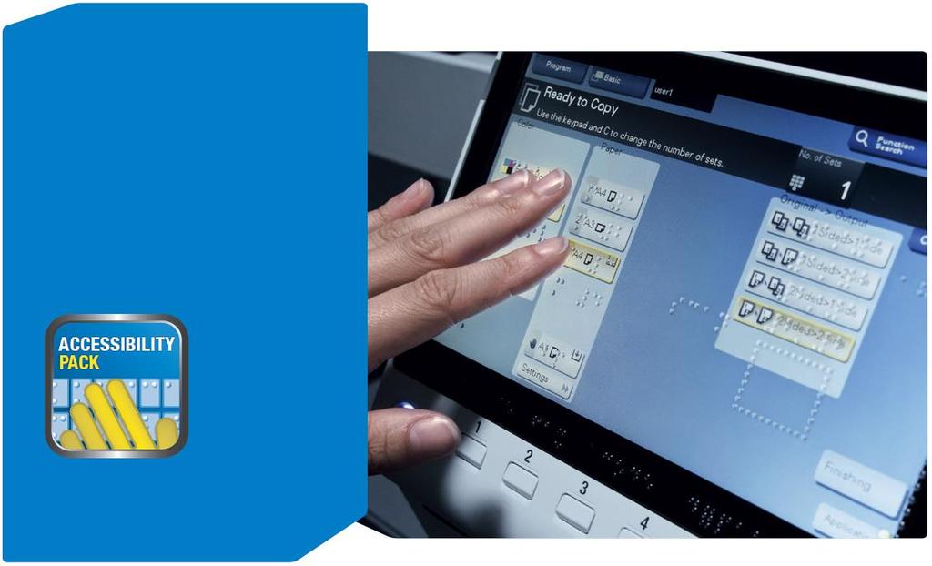 oznaczeniami Braille'a. Dzięki temu osoby niedowidzące mogą obsługiwać urządzenie bizhub komfortowo i prawidłowo.