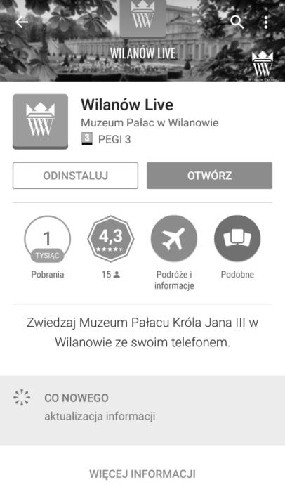 M-sztuka, czyli sztuka w smartfonie 75 Aplikacja Wilanów Live daje dostęp do aktualności dotyczących muzeum, informacji o godzinach otwarcia, cenach biletów.