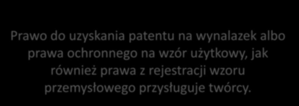 Prawo do uzyskania patentu na wynalazek albo prawa ochronnego na wzór