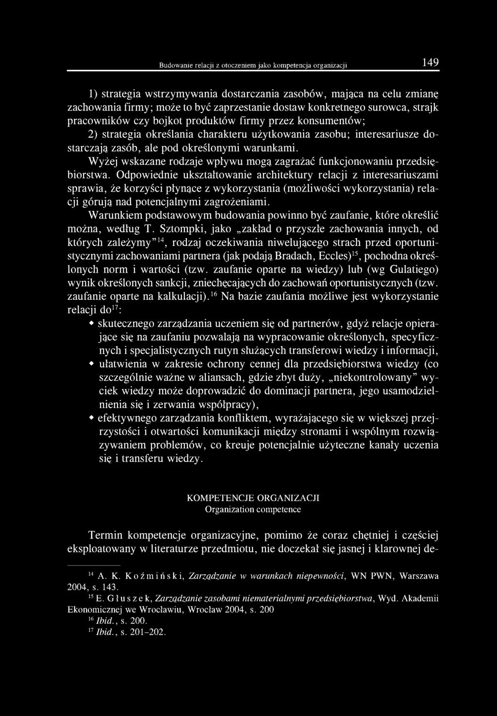 Wyżej wskazane rodzaje wpływu moga zagrażać funkcjonowaniu przedsiębiorstwa.