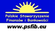 Polskie Stowarzyszenie Finansów i Bankowości Polskie Stowarzyszenie Finansów i Bankowości (PSFIB) powstało w 2004 roku. Prezesem Zarządu Głównego Stowarzyszenia jest prof. dr hab.