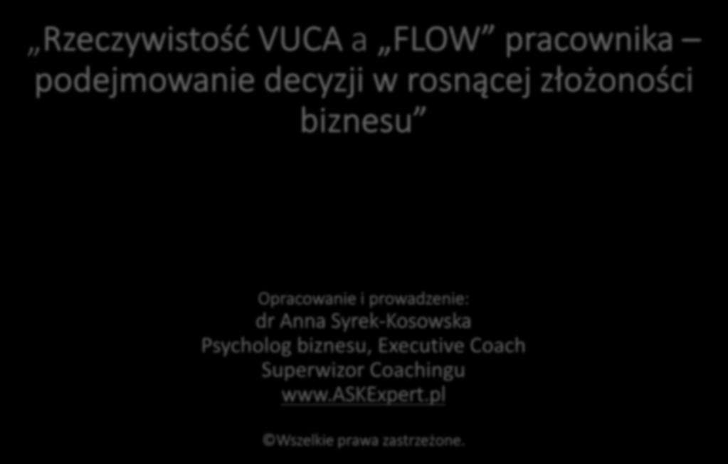 Rzeczywistość VUCA a FLOW pracownika podejmowanie decyzji w