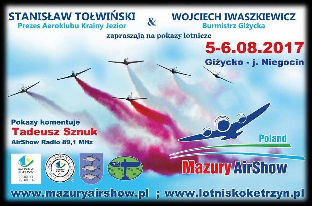 wszystkich miejscach wokół jeziora Niegocin i oczywiście na samym jeziorze Wystąpienie do