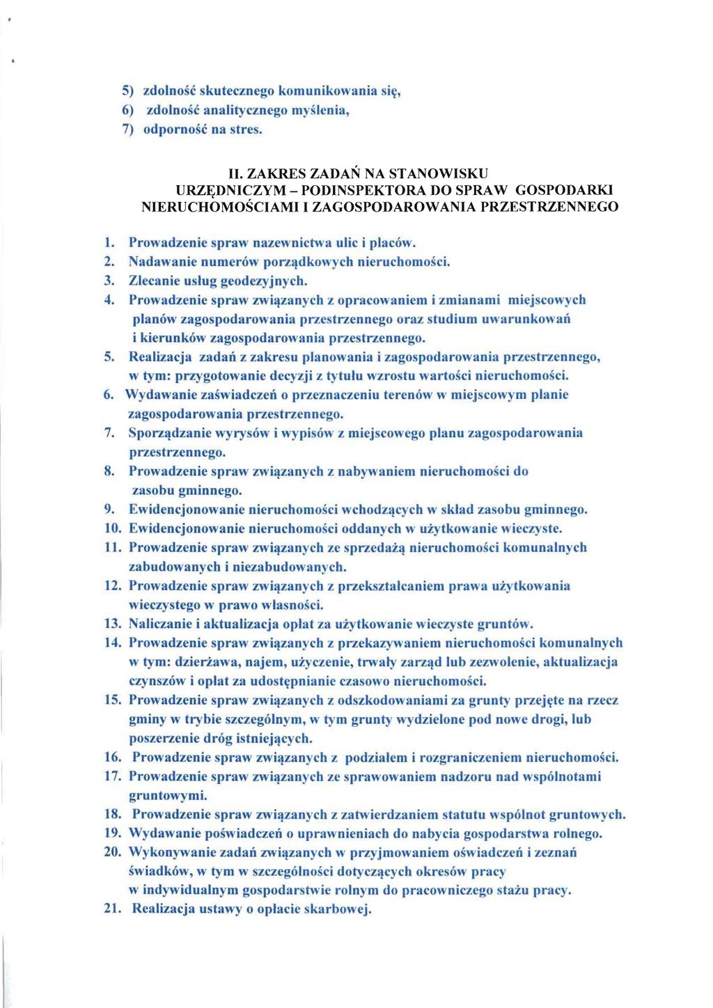 5) zdolnosc skuteeznego komunikowania si~, 6) zdolnosc analityeznego myslenia, 7) odpornosc na stres. II.