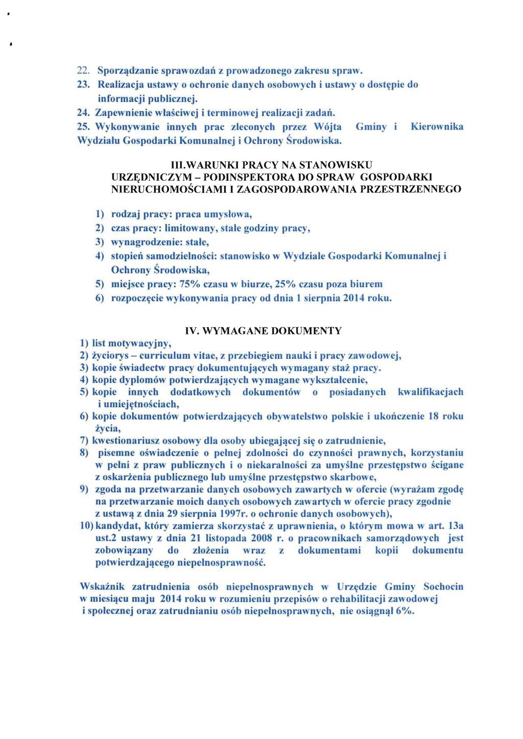 22. Sporz:}dzanie sprawozdan z prowadzooego zakresu spraw. 23. Realizacja ustawy 0 ochrooie daoycb osobowycb i ustawy 0 dost~pie do informacji publiczoej. 24.