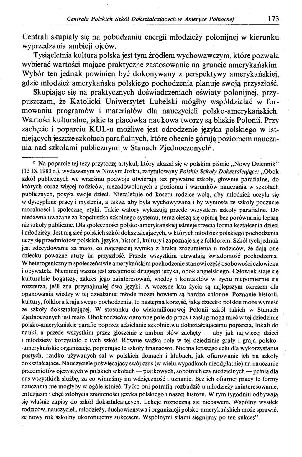 Centrali skupiały się na pobudzaniu energii młodzieży polonijnej w kierunku wyprzedzania ambicji ojców.