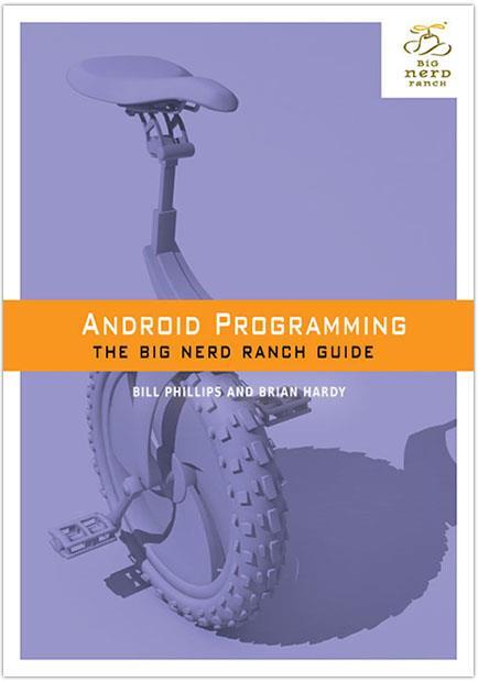 Literatura Android Programming: The Big Nerd Ranch Guide, 2 nd ed.