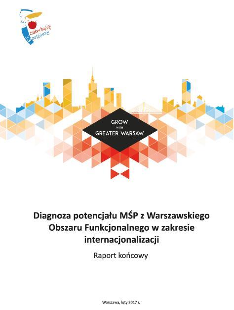 Projekt Grow with Greater Warsaw Kompleksowy system wsparcia eksportowego dla MŚP z aglomeracji warszawskiej realizacja w latach 2016 2022 program przewiduje: - szkolenia dla MŚP poświęcone wybranym