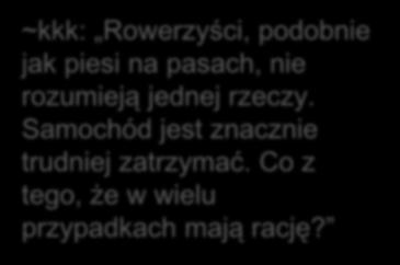 Samochód jest znacznie trudniej zatrzymać.