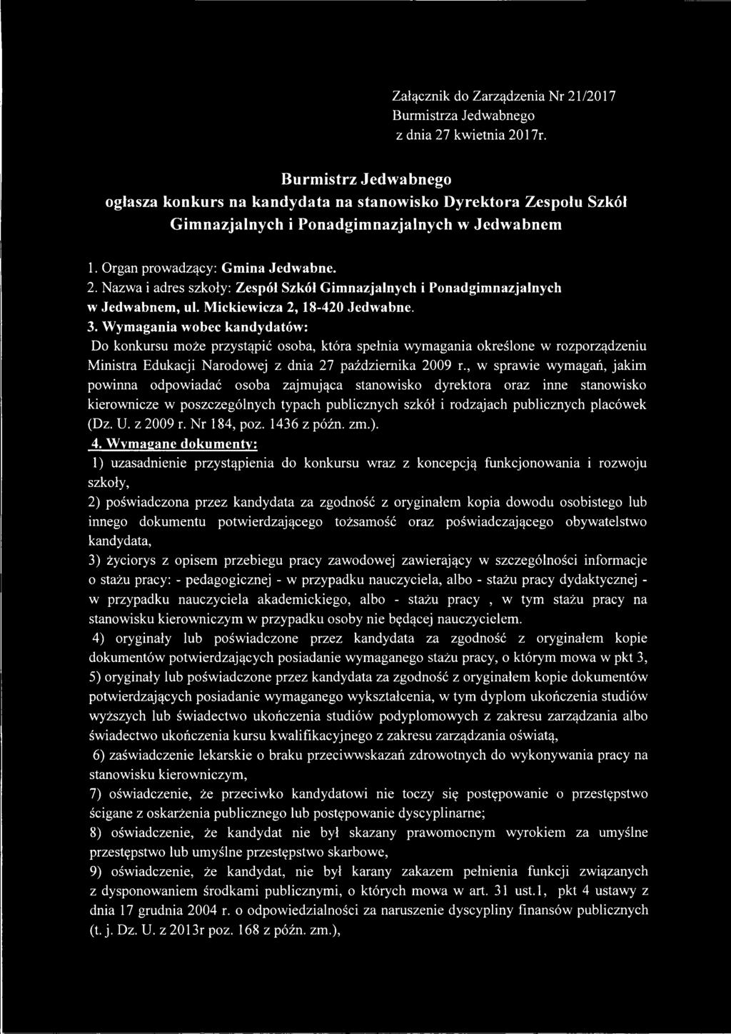 Nazwa i adres szkoły: Zespół Szkół Gimnazjalnych i Ponadgimnazjalnych w Jedwabnem, ul. Mickiewicza 2, 18-420 Jedwabne. 3.