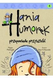 Hania Humorek Przepowiada przyszłość - Hania znajduje w pudełku od płatków niezwykły pierścień, który potrafi przepowiadać przyszłość. Wróżby Hani się sprawdzają.