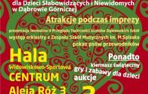 Akcja Charytatywna Graj i Pomagaj Od: 3-12-2010, 16:00 Do: 3-12-2010, 19:30 Sportowa Hala Widowiskowo - Sportowa "Centrum" ul.