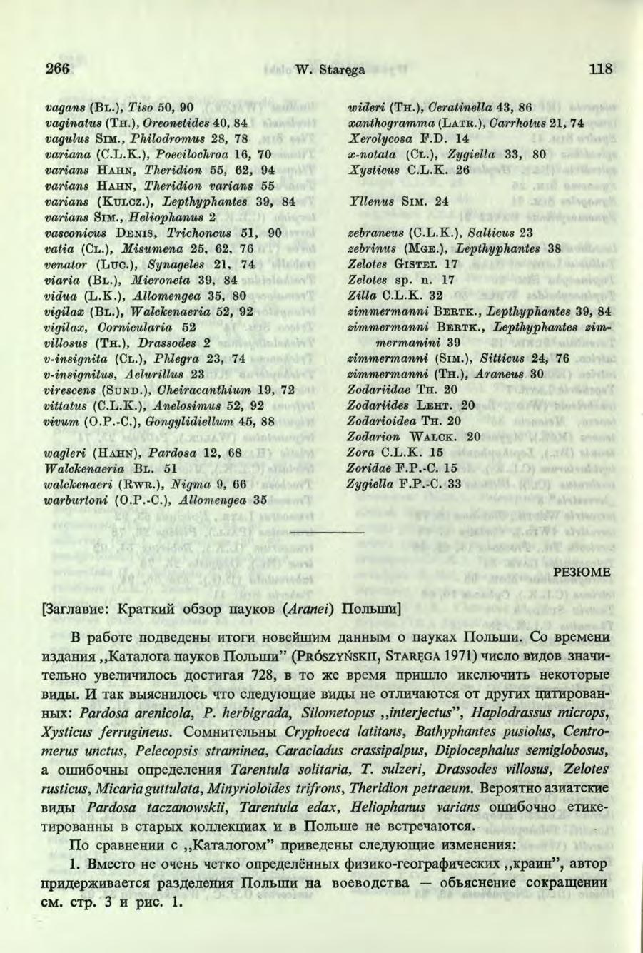266 W. Staręga 8 Vagans (B l.), Tiso 50, 90 vaginatus ( T h.), Oreonetides 40, 84 vagulus S im., Fhilodromus 28, 78 variana (C.L.K.