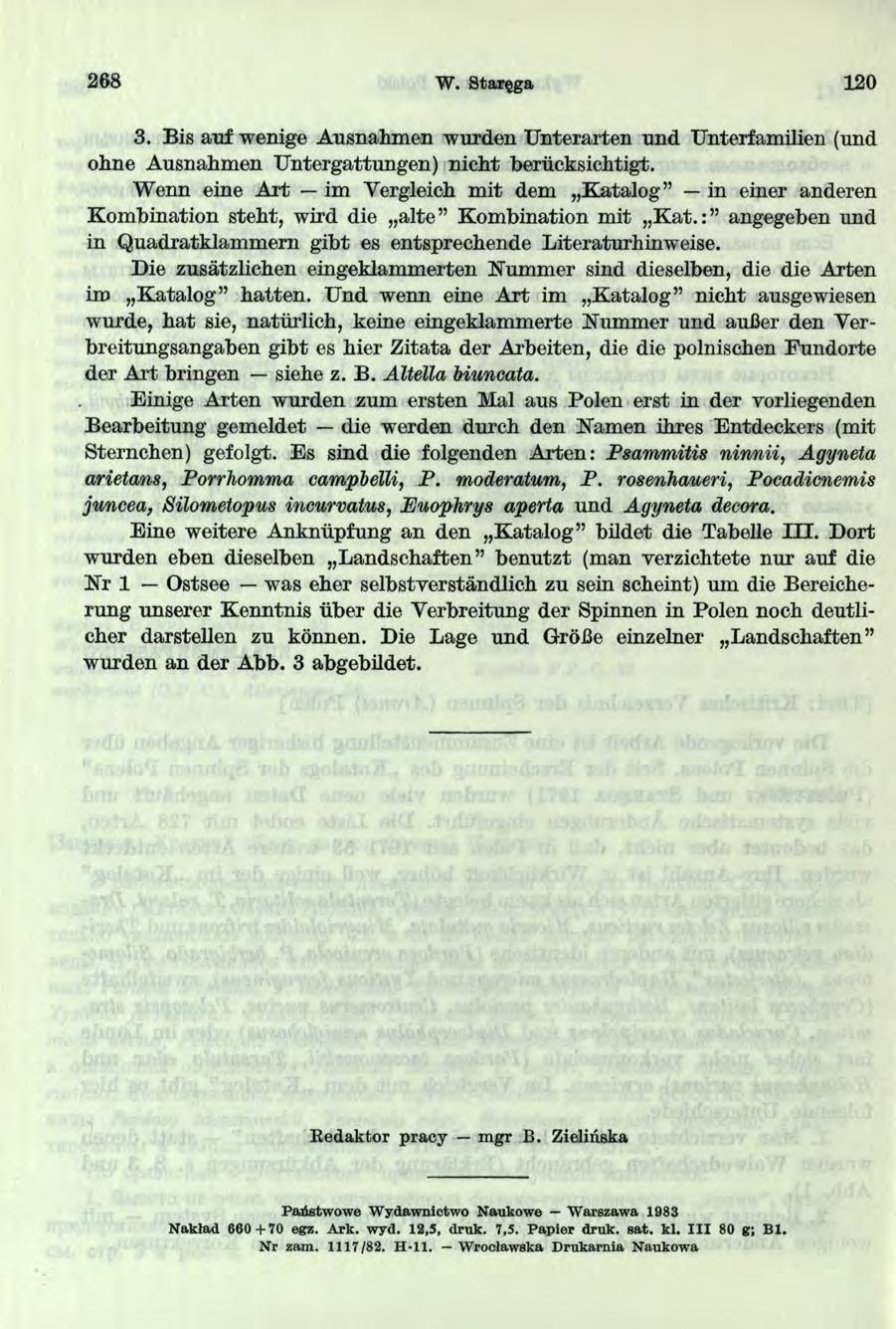 268 W. Staręga 2 0 3. Bis auf wenige Ausnahmen wurden U nterarten und Unterfamilien (u ohne Ausnahmen U ntergattungen) nicht beriicksichtigt.