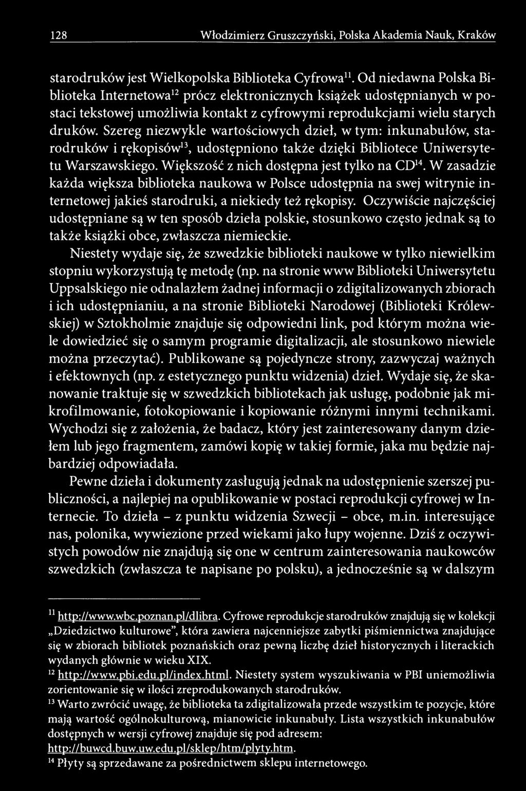 128 Włodzimierz Gruszczyński, Polska Akademia Nauk, Kraków starodruków jest Wielkopolska Biblioteka Cyfrowa 11.