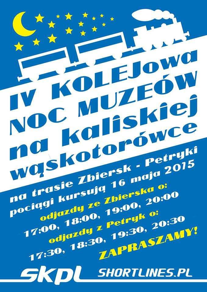 pl/ IV Kolejowa Noc Muzeów na kaliskiej wąskotorówce Trasa Zbiersk Petryki Odjazdy ze Zbierska - godz. 17.00, 18.00, 19.00, 20.