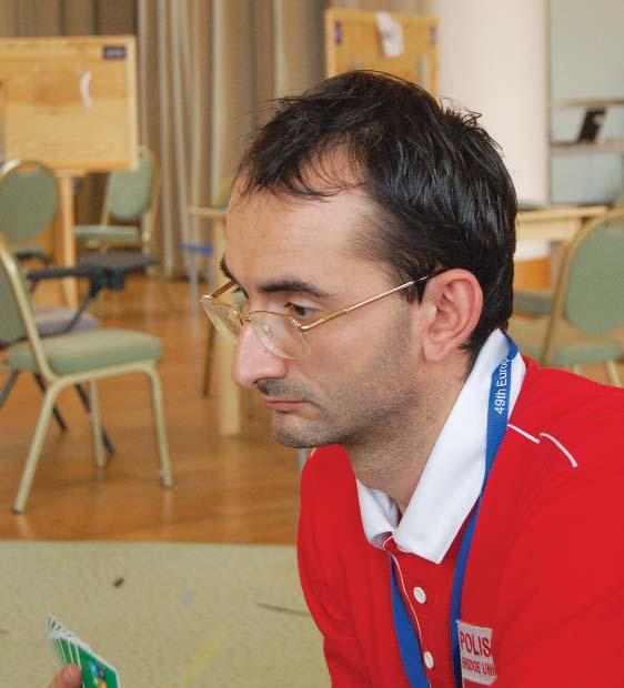 17 June - 2 July 2011 5th EUROPEAN OPEN BRIDGE CHAMPIONSHIPS Polish style by Wojtek Siwiec W eliminacjach mistrzowskiego turnieju par open z polskich duetów najlepiej spisali się Marek Barylewski z