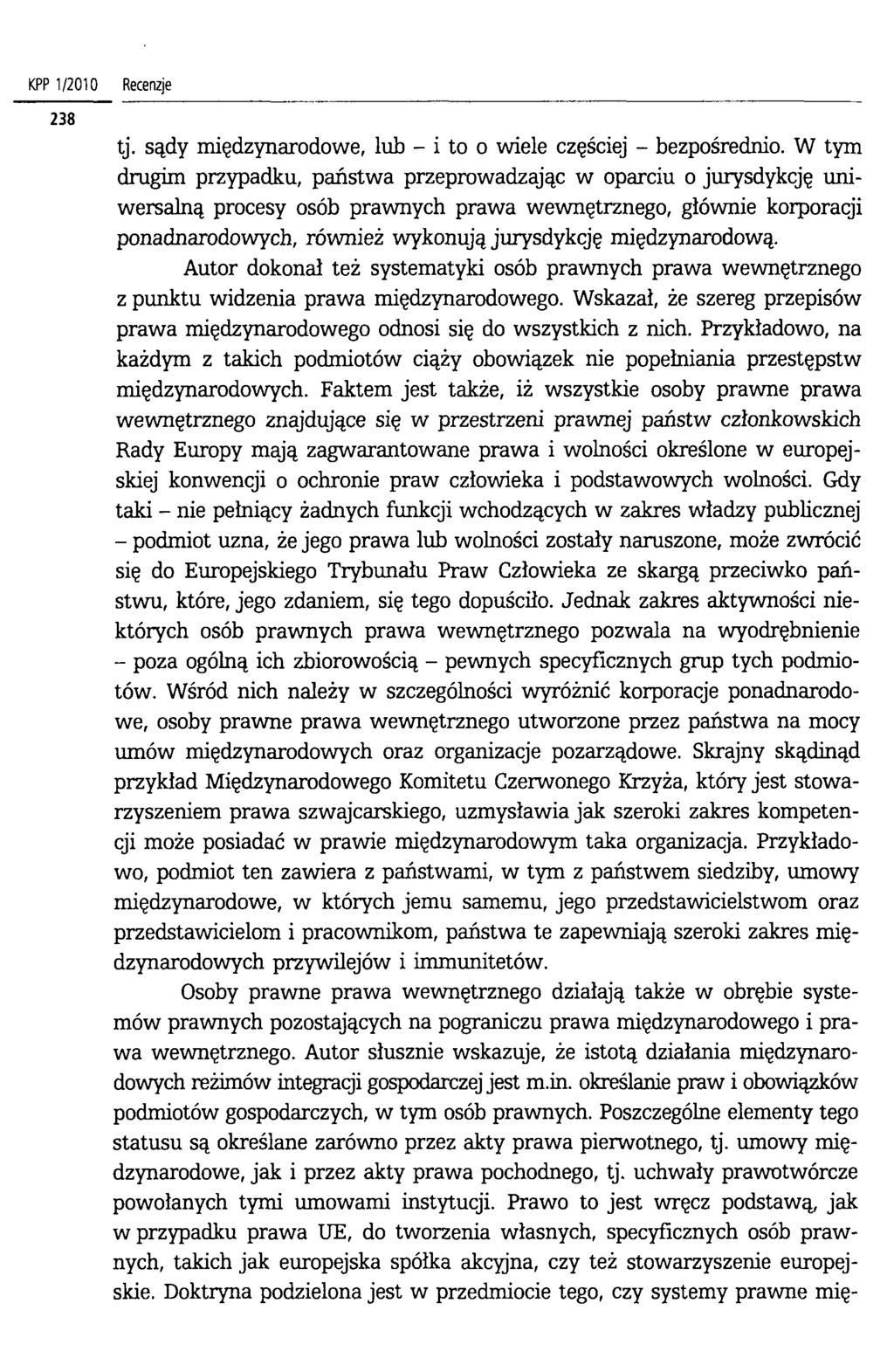 K P P 1/2 0 10 Recenzje tj. sądy międzynarodowe, lub - i to o wiele częściej - bezpośrednio.