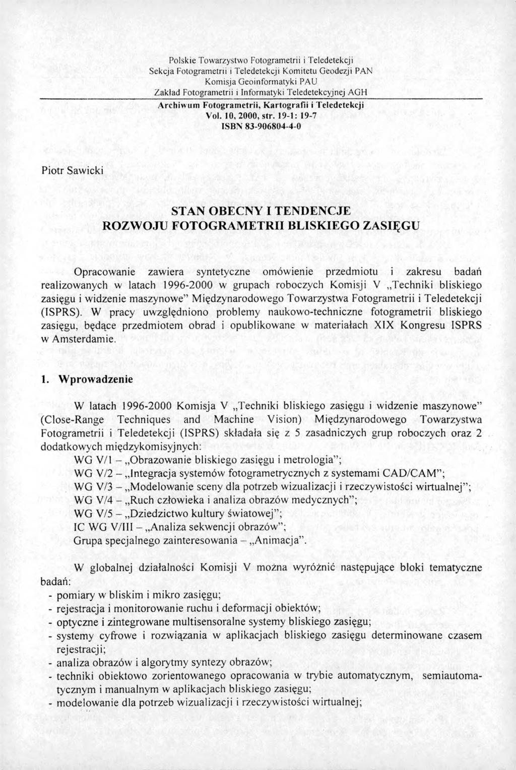 Polskie Towarzystwo Fotogrametrii i Teledetekcji Sekcja Fotogrametrii i Teledetekcji Komitetu Geodezji PAN Komisja Geoinforinatyki PAU Zakład Fotogrametrii i Informatyki Teledetekcyjnej AGH Archiw um