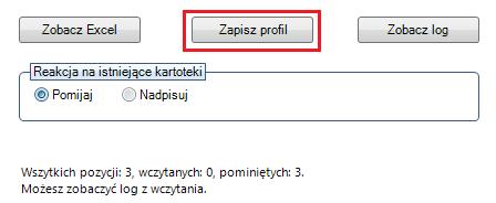Profil można zapisać po wykonaniu wszystkich ustawień z okna Wczytywania towarów (ostatniego kroku kreatora importu) przyciskiem Zapisz profil (rys. 26).