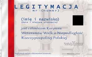 W prawym górnym rogu znajduje się napis w kolorze czarnym: WETERAN WALK O NIEPODLE- GŁOŚĆ RZECZYPOSPOLITEJ POLSKIEJ. 3. W lewym dolnym rogu znajduje się wizerunek orła według wzoru 19 z 1919 r. 4.