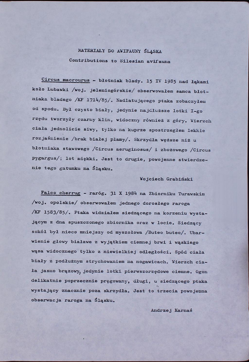 1.1ATERIALY DO AWIFAUNY gl4ska Contributions to Silesian aviiauna Circus macrourus - błotniak blady. 15 IV 1985 nad łąkami kolo Lubawki /woj.