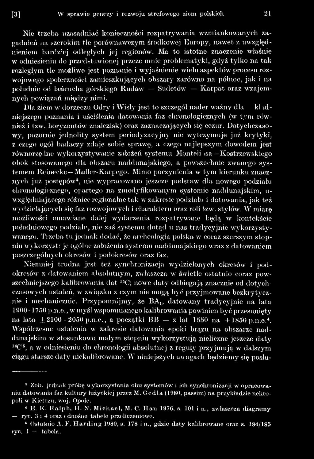 horyzontów znalezisk) oraz zaznaczających się cezur.