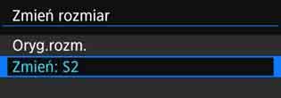 Po wybraniu obrazów, które chcesz wysłać, naciśnij przycisk <Q>. Wybierz opcję [Zmień rozmiar]. Dostosuj ustawienia zależnie od potrzeb.