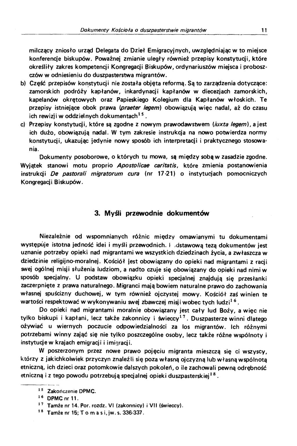 milczący zniosło urząd Delegata do Dzieł Emigracyjnych, uwzględniając w to miejsce konferencje biskupów.