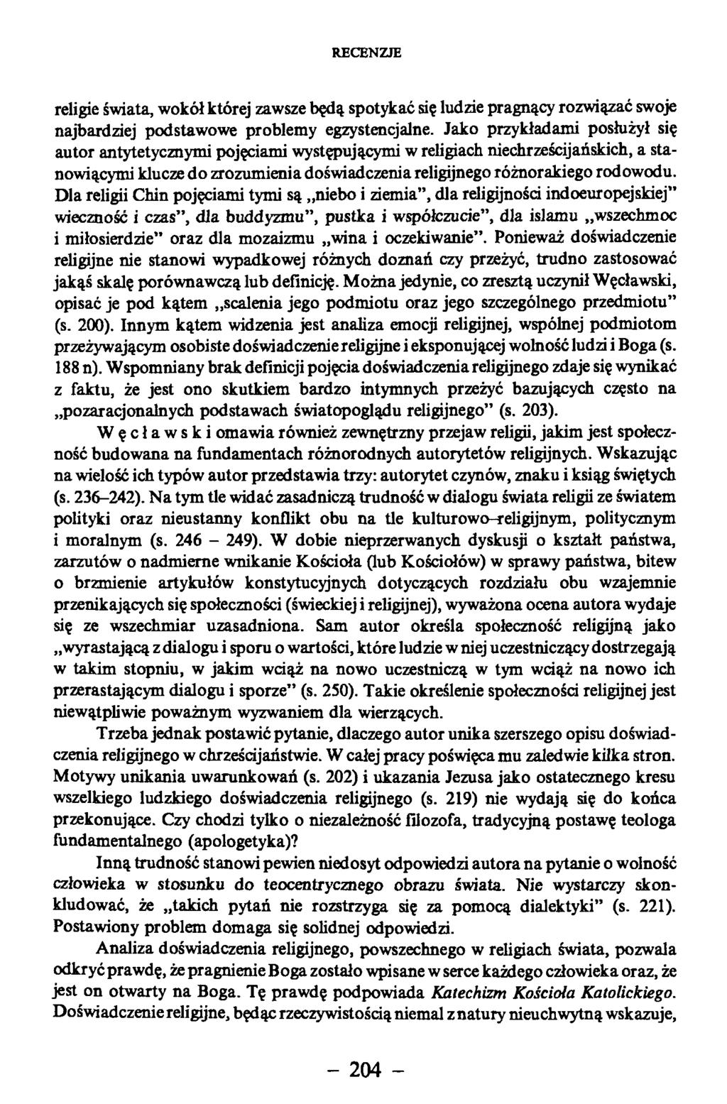 religie świata, wokół której zawsze będą spotykać się ludzie pragnący rozwiązać swoje najbardziej podstawowe problemy egzystencjalne.