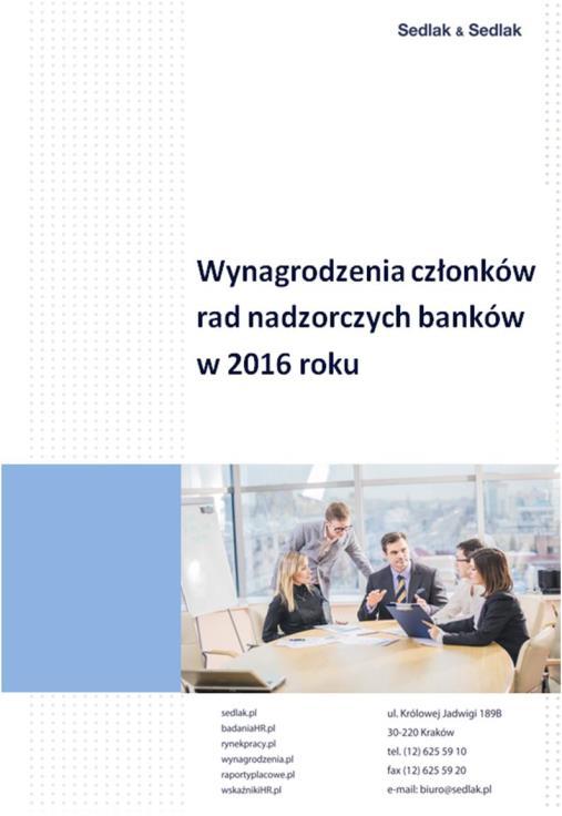 Najwyższe wynagrodzenia osób pełniących różne funkcje w radach nadzorczych banków imię i nazwisko nazwa banku funkcja wynagrodzenie 2016 (w PLN) Leszek Czarnecki Getin Holding SA przewodniczący RN 1