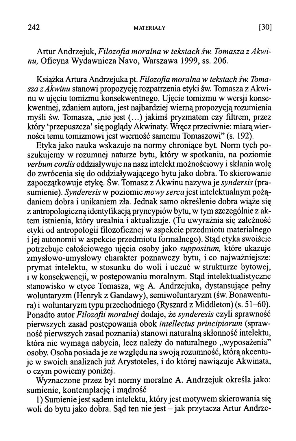 Artur Andrzejuk, Filozofia moralna w tekstach św. Tomasza z Akwinu, Oficyna Wydawnicza Navo, Warszawa 1999, ss. 206. Książka Artura Andrzejuka pt.