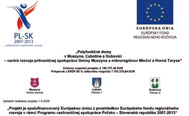 konferencia v Muszyne, Ľubotíne, Dubovici Osadenie trvalej pamätnej tabule Vyvrcholením publicity projektu a zabezpečenie dlhodobej propagácie jeho výsledkov budú aktivity priebežne