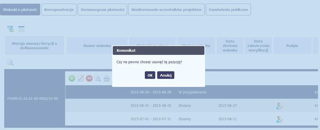 4.3.7. Usunięcie wniosku W każdym momencie masz możliwość usunięcia zapisanego wcześniej wniosku, którego nie przesłałeś do instytucji.