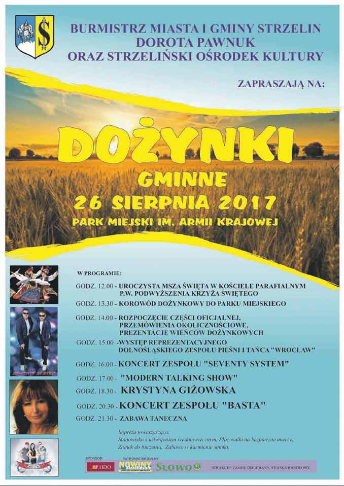 Nr 12(32) 22 sierpnia 2017 5 HARMONOGRAM DOWOZÓW I ODWOZÓW DZIECI DO SZKÓŁ OBOWIĄZUJĄCY NA 2017/2018 Publikujemy szczegółowy program tegorocznego święta plonów Przed nami dożynki gminne PRZYWÓZ