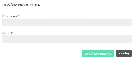 7.2.4.2. Zarządzanie listą producentów Użytkownik może stworzyć konto nowego producenta poprzez kliknięcie przycisku dodaj.