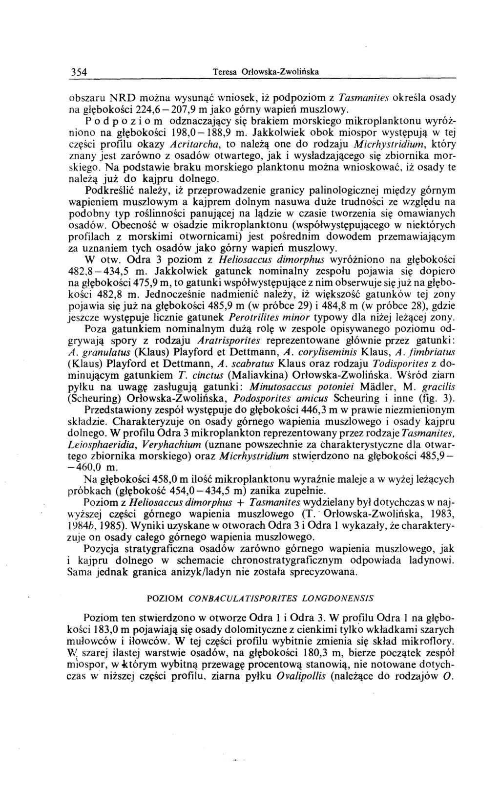 354 Teresa Orlowska-Zwolinska obszaru NRD mozna wysun'!e wniosek, iz podpoziom z Tasmanites okresla osady na glbokosci 224,6-207,9 m jako gomy wapien muszlowy. Pod p 0 z i 0 m odznaczaj'!