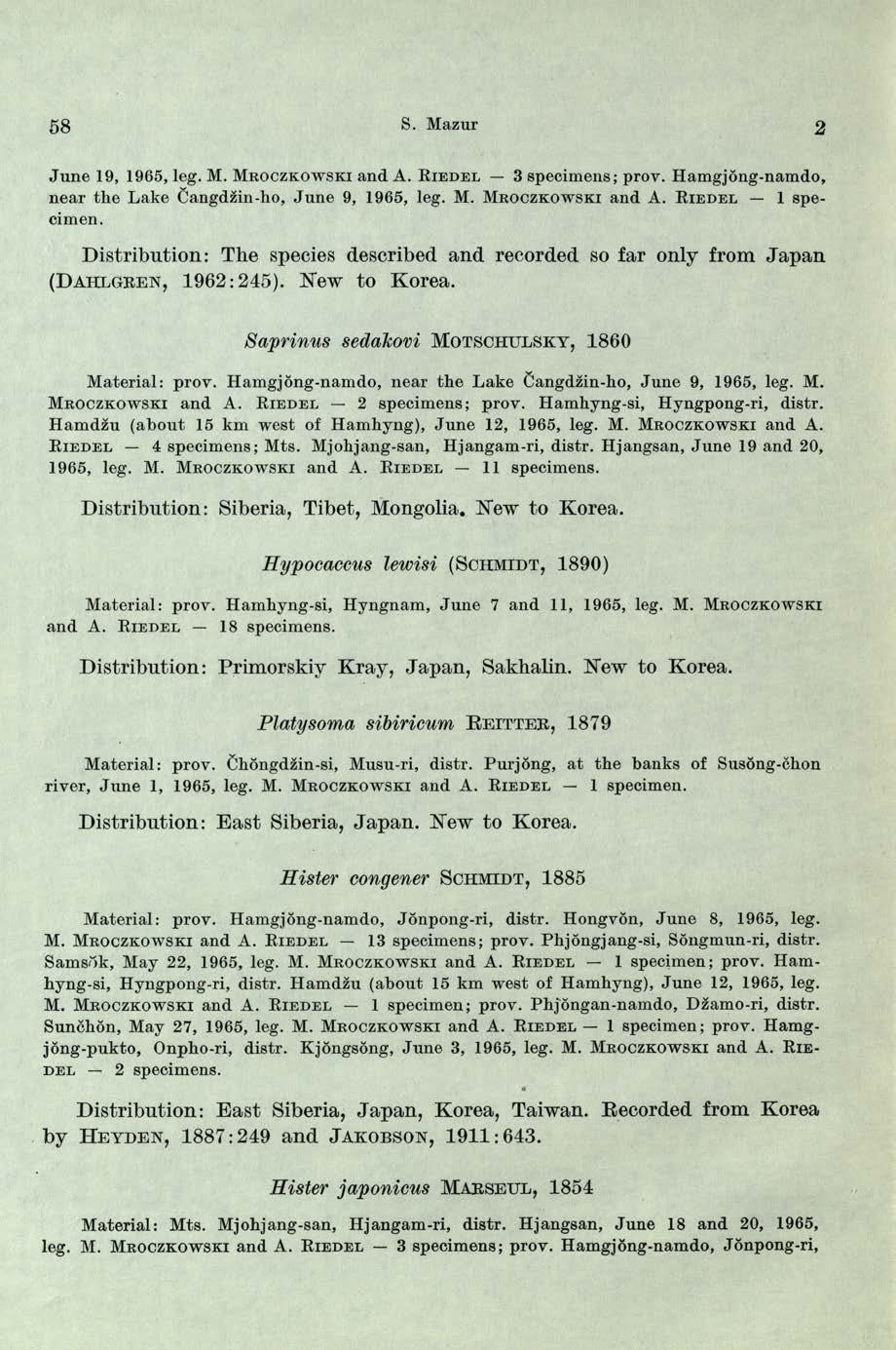 58 S. Mazur 2 J u n e 19, 1965, leg. M. M r o c z k o w s k i a n d A. R i e d e l 3 specim ens; prov. H am gjóng-nam do, n e a r th e L ake Ć angdżin-ho, J u n e 9, 1965, leg. M. M r o c z k o w s k i a n d A. R i e d e l 1 sp e cim en.