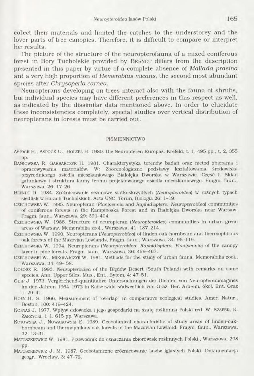 Neiuopteroidea lasów Polski 165 collect their m aterials and limited the catches to the understorey and the lover p arts of tree canopies.