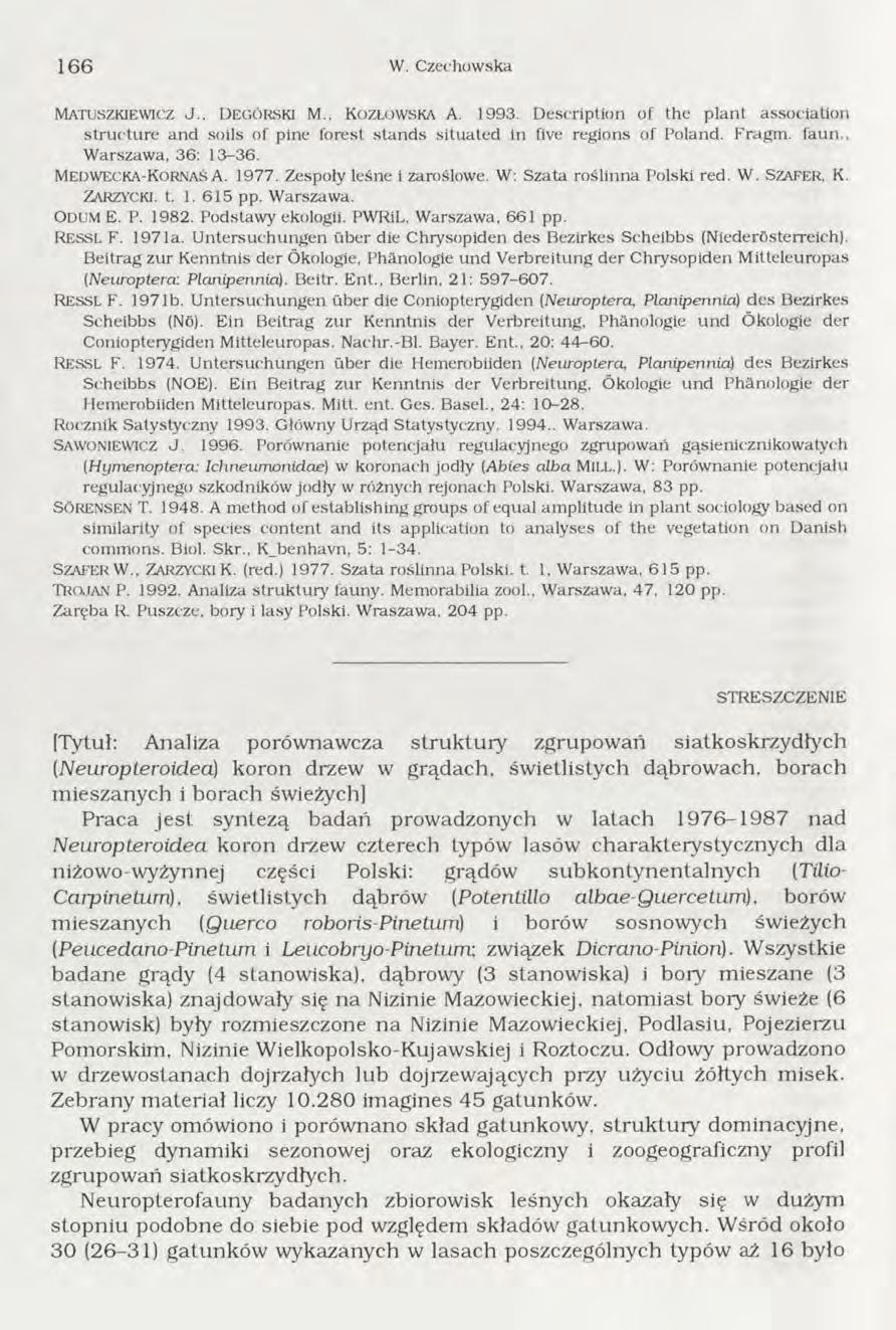 166 W. Czechowska M a tu s z k ie w i c z J., D e g ó r s k i M., K o z ł o w s k a A. 1993.