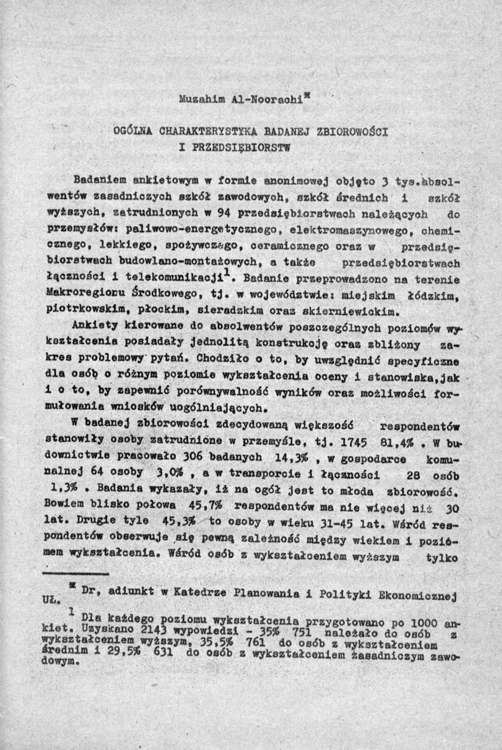 Muzahlm Al-Nooraohi* OGÓLNA CHARAKTERYSTYKA BADANEJ ZBIOROWOŚCI I PRZEDSIĘBIORSTW Badaniem ankietowym w formie anonimowej objęto 3 tys.