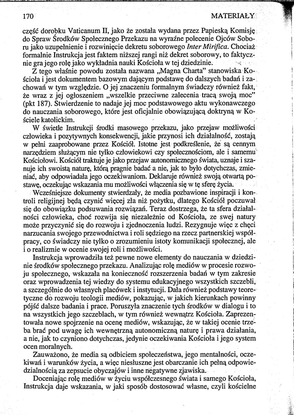 170 MATERIAŁY część dorobku Vaticanum II, jako że została wydana przez Papieską Komisję do Spraw Środków Społecznego Przekazu na wyraźne polecenie Ojców Soboru jako uzupełnienie i rozwinięcie dekretu