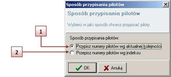 2.0 TESTY 2.4 Uruchamianie testu Automatyczne przypisanie pilotów kliknięcie przycisku Przypisz piloty automatycznie wywołuje okno automatycznego przypisywania pilotów.