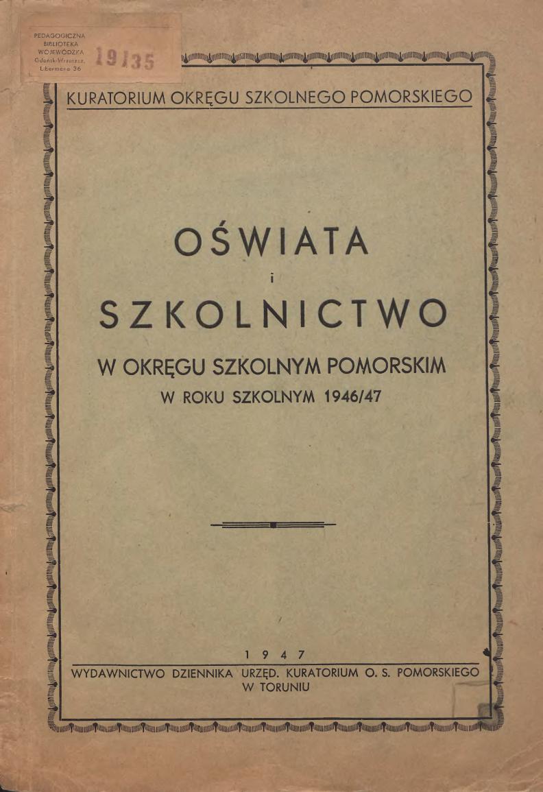 PBW w Gdańsku zamieszcza szereg publikacji, stanowiących część kolekcji Muzeum Oświaty Pomorskiej,