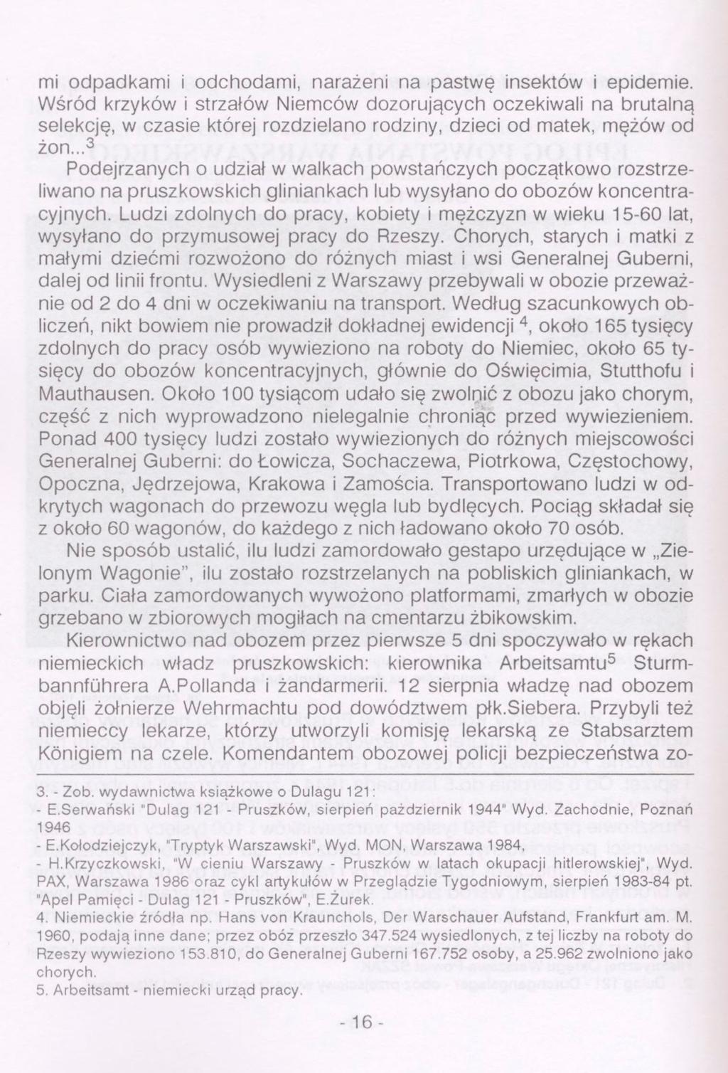 mi odpadkami i odchodami, narażeni na pastwę insektów i epidemie.